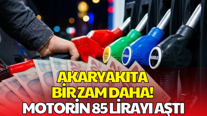 Motorine Gece Yarısı Zammı! Fiyatlar 85 Lirayı Aştı